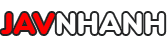 Phim Sex JAV Nhanh HD Online Mới Nhất